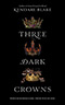 Three Dark Crowns